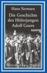 Die Geschichte des Hitlerjungen Adolf Goers - Hans Siemsen - 9783861490906