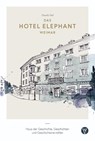Das Hotel Elephant Weimar - Claudia Dell - 9783861605829