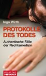 Protokolle des Todes - Ingo Wirth - 9783861899778