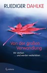 Von der großen Verwandlung - Ruediger Dahlke - 9783861910107