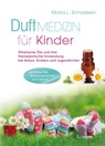 Duftmedizin für Kinder - Maria L. Schasteen - 9783861910855