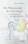 Die Wissenschaft des Lebendigen - Werner Merker - 9783861910916