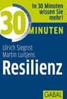 30 Minuten Resilienz - Ulrich Siegrist ; Martin Luitjens - 9783862006625