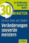 30 Minuten Veränderungen souverän meistern - Siranus Sven von Staden - 9783862008254