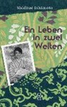 Ein Leben in zwei Welten - ISHIMOTO,  Shidzué ; Bierwirth, Gerhard ; Raykowski, Harald - 9783862051236
