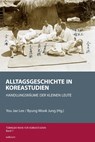 Alltagsgeschichte in Koreastudien - You Jae Lee ; Byung Wook Jung - 9783862055661