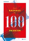Das Bauhaus in 100 Objekten - Wilfried Lembert - 9783862281961