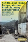 Von Moria bis Hanau - Brutalisierung und Widerstand - Valeria Hänsel ; Karl Heyer ; Matthias Schmidt-Sembdner - 9783862414826