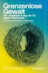 Grenzenlose Gewalt - Autorinnenkollektiv Meuterei - 9783862414918
