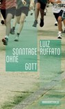 Sonntage ohne Gott - Luiz Ruffato - 9783862416363