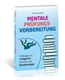 Mentale Prüfungsvorbereitung - Michael Draksal - 9783862431533