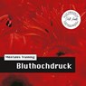 Die Hörapotheke - Mentales Training: Bluthochdruck -  - 9783862431571
