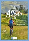 Das Radlbuch Allgäu - Bernhard Irlinger - 9783862469376