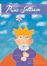 Die Geschichte von Prinz Seltsam - Silke Schnee - 9783862560103