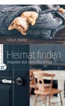 Heimat finden - Ulrich Müller - 9783862560868