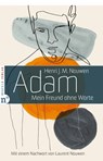 Adam - Henri J. M. Nouwen - 9783862561773