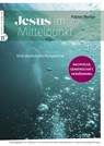 Jesus im Mittelpunkt - Palmer Becker - 9783862562008