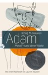Adam - Henri J. M. Nouwen ; Laurent Nouwen - 9783862567874