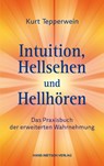 Intuition, Hellsehen und Hellhören - Kurt Tepperwein - 9783862648634