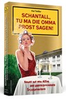 Schantall, tu ma die Omma Prost sagen! - Kai Twilfer - 9783862653829