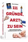 111 Gründe, Arzt zu sein - Falk Stirkat - 9783862655519