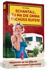 Schantall, tu ma die Omma Tschüss rufen! - Kai Twilfer - 9783862655700