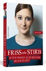 Friss oder stirb - Larissa Sarand - 9783862656677