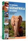 111 Gründe, Südafrika zu lieben - Heike Pander - 9783862657971