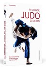 111 Gründe, Judo zu lieben - Roland Grohs - 9783862657995