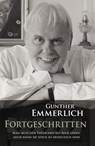 FORTGESCHRITTEN (Teil 4 der Autobiografie, Paperback) - Gunther Emmerlich - 9783862658480