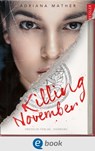 Killing November 1 - Adriana Mather ; Frauke Schneider - 9783862721658