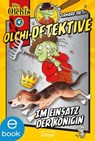 Olchi-Detektive 4. Im Einsatz der Königin - Erhard Dietl ; Barbara Iland-Olschewski - 9783862742400