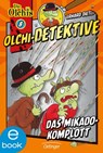 Olchi-Detektive 8. Das Mikado-Komplott - Erhard Dietl ; Barbara Iland-Olschewski - 9783862742462