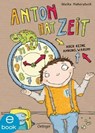Anton 1. Anton hat Zeit - Meike Haberstock - 9783862743605