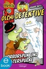 Olchi-Detektive 9. Horrorspuk und Geisterspucke - Erhard Dietl ; Barbara Iland-Olschewski - 9783862743933
