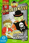 Olchi-Detektive 10. Das Erbe der Piraten - Erhard Dietl ; Barbara Iland-Olschewski - 9783862743940