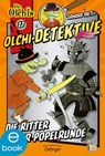 Olchi-Detektive 17. Die Ritter der Popelrunde - Erhard Dietl ; Barbara Iland-Olschewski - 9783862744060