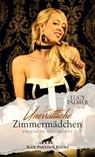 Das unersättliche Zimmermädchen | Erotische Geschichte - Lucy Palmer - 9783862771059