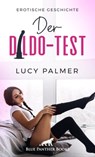 Der Dildo-Test | Erotische Geschichte - Lucy Palmer - 9783862771264