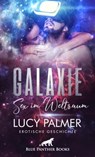 Galaxie - Sex im Weltraum | Erotische Geschichte - Lucy Palmer - 9783862771288