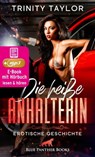 Die heiße Anhalterin | Erotik Audio Story | Erotisches Hörbuch - Trinity Taylor - 9783862775033