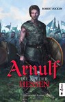 Arnulf 01. Die Axt der Hessen - Robert Focken - 9783862823406