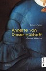 Annette von Droste-Hülshoff. Grimms Albtraum - Esther Grau - 9783862825776