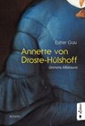 Annette von Droste-Hülshoff. Grimms Albtraum - Esther Grau - 9783862825790