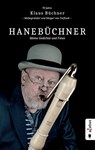 Hanebüchner. Meine Gedichte und Fotos: 70 Jahre Klaus Büchner - Mitbegründer und Sänger von Torfrock - Klaus Büchner - 9783862825806
