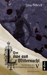 Der Löwe aus Mitternacht. Geschichten des Dreißigjährigen Krieges. Band 5 - Jörg Olbrich - 9783862828128