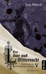 Der Löwe aus Mitternacht. Geschichten des Dreißigjährigen Krieges. Band 5 - Jörg Olbrich - 9783862828142