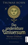 Das undenkbare Universum: Meister Eckhart und die Erfindung des Jetzt - Thomas Hohn - 9783862828210