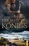 Der Bote des Königs. - Sven R. Kantelhardt - 9783862828388