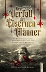 Der Verfall der Eisernen Männer - Lothar Nietsch - 9783862828753